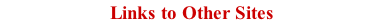 Links to Other Sites