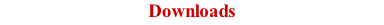 Downloads